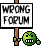 Wrong Forum :wrongforum: